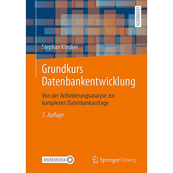 Grundkurs Datenbankentwicklung, Stephan Kleuker