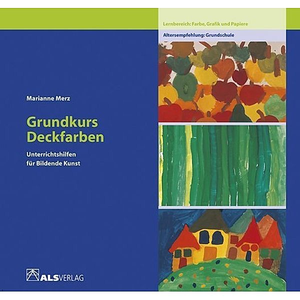 Grundkurs Deckfarben, Marianne Merz