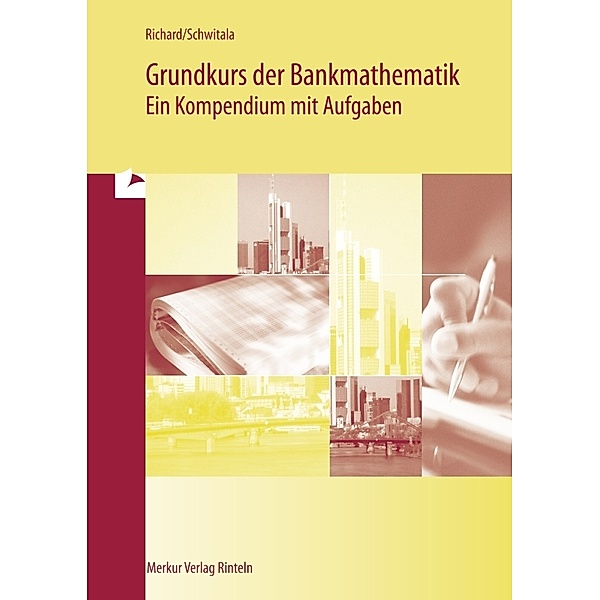 Grundkurs der Bankmathematik, Willi Richard, Hans Werner Schwitala