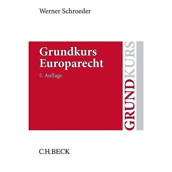 Grundkurs Europarecht, Werner Schroeder