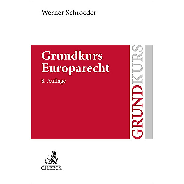 Grundkurs Europarecht, Werner Schroeder