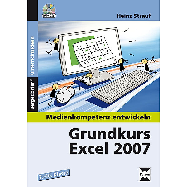 Grundkurs Excel 2007, m. 1 CD-ROM, Heinz Strauf