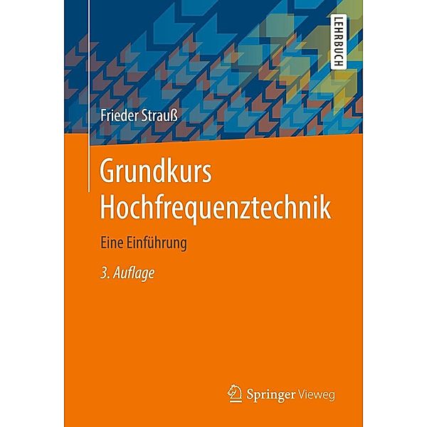 Grundkurs Hochfrequenztechnik, Frieder Strauß