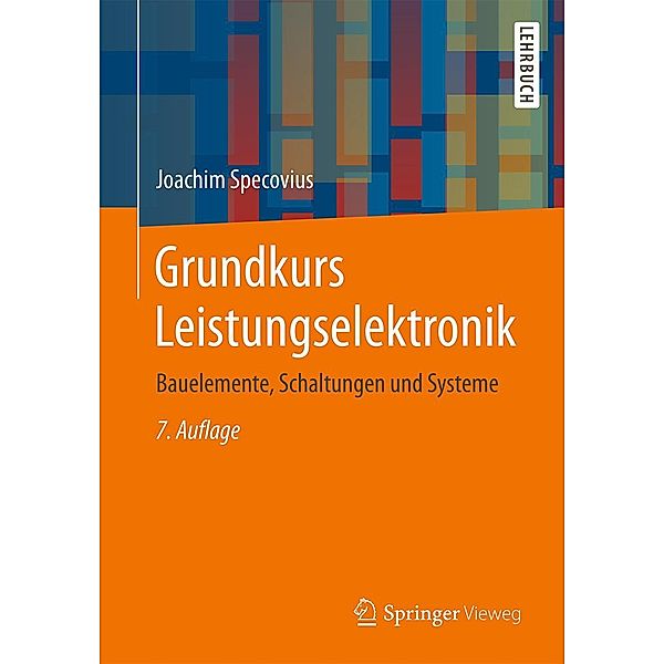 Grundkurs Leistungselektronik, Joachim Specovius