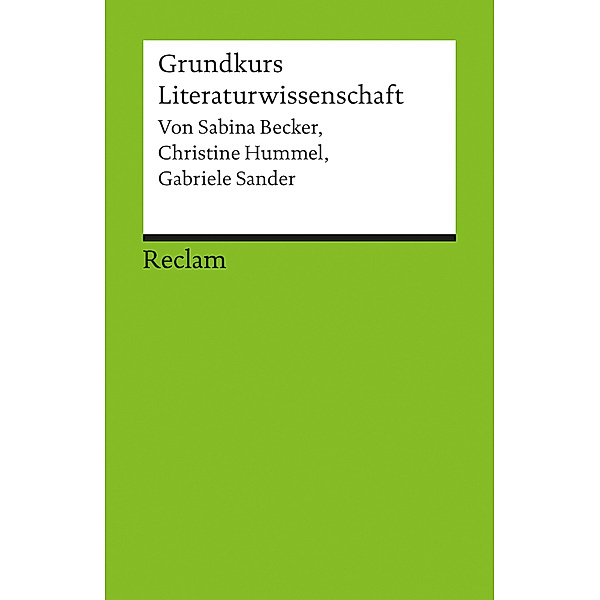 Grundkurs Literaturwissenschaft, Sabina Becker, Christine Hummel, Gabriele Sander