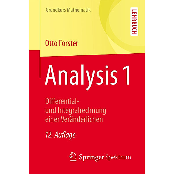 Grundkurs Mathematik / Analysis 1, Otto Forster