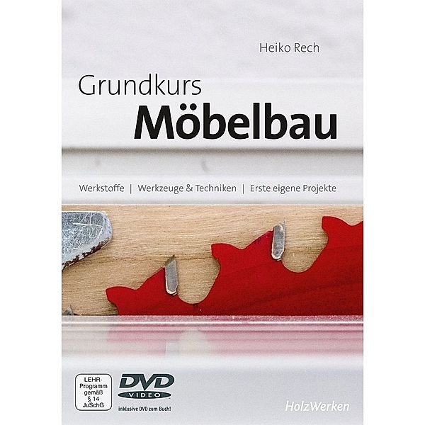 Grundkurs Möbelbau, m. DVD, Heiko Rech