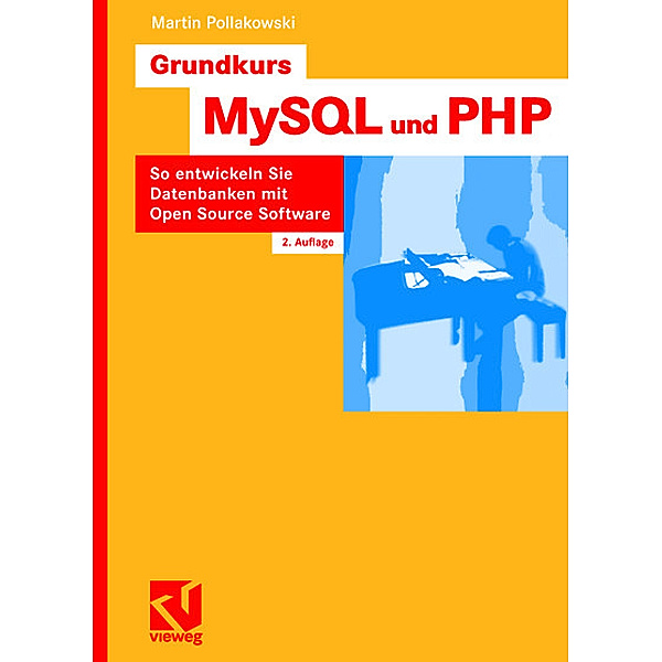 Grundkurs MySQL und PHP, Martin Pollakowski
