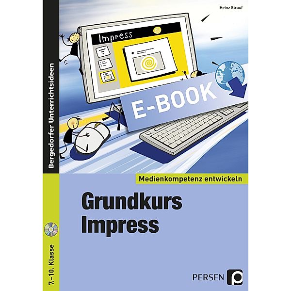 Grundkurs OpenOffice: Impress / Medienkompetenz entwickeln, Heinz Strauf