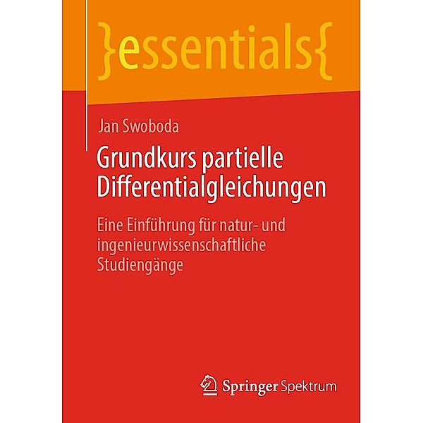 Grundkurs partielle Differentialgleichungen / essentials, Jan Swoboda