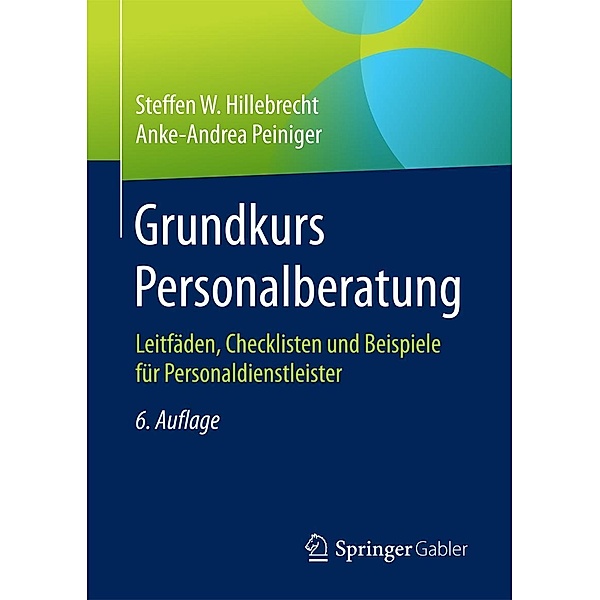 Grundkurs Personalberatung, Steffen W. Hillebrecht, Anke-Andrea Peiniger