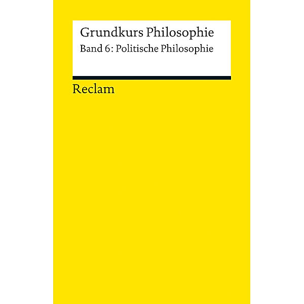 Grundkurs Philosophie.Bd.6, Robin Celikates, Stefan Gosepath