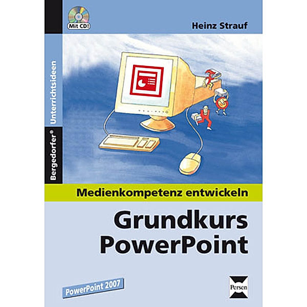 Grundkurs PowerPoint 2007, m. 1 CD-ROM, Heinz Strauf