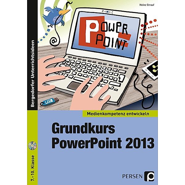 Grundkurs PowerPoint 2013, m. 1 CD-ROM, Heinz Strauf