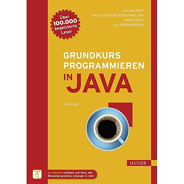 Grundkurs Programmieren in Java, Dietmar Ratz, Dennis Schulmeister-Zimolong, Detlef Seese, Jan Wiesenberger