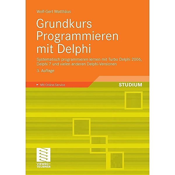 Grundkurs Programmieren mit Delphi, Wolf-Gert Matthäus