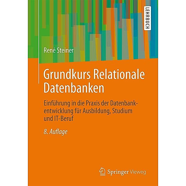 Grundkurs Relationale Datenbanken, René Steiner