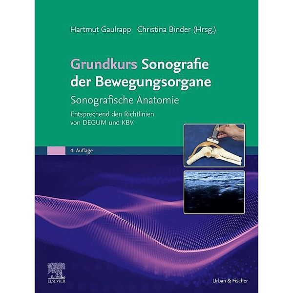 Grundkurs Sonografie der Bewegungsorgane