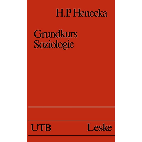Grundkurs Soziologie / Uni-Taschenbücher Bd.1323, Hans Peter Henecka