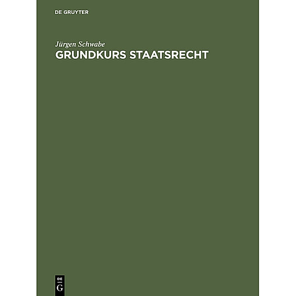 Grundkurs Staatsrecht, Jürgen Schwabe