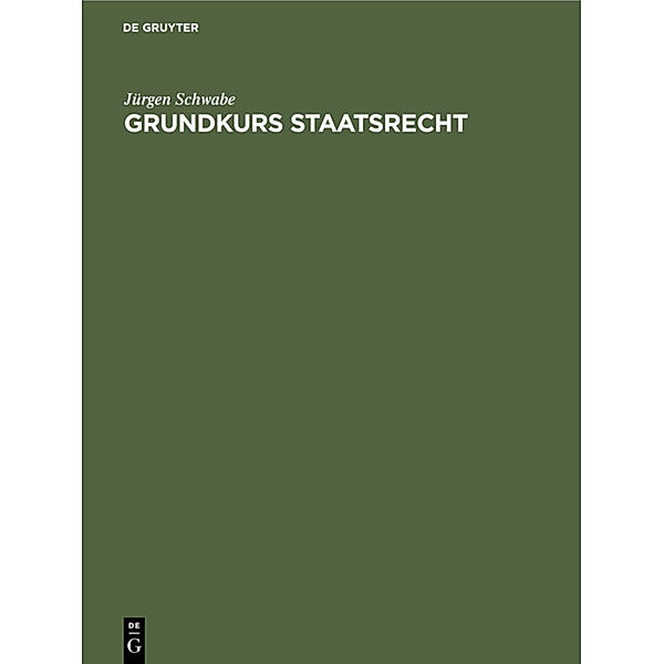 Grundkurs Staatsrecht, Jürgen Schwabe