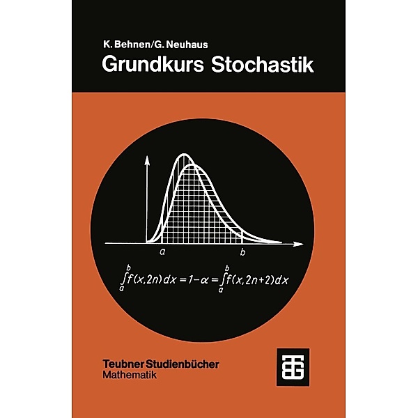 Grundkurs Stochastik / Teubner Studienbücher Mathematik, Konrad Behnen, Georg Neuhaus