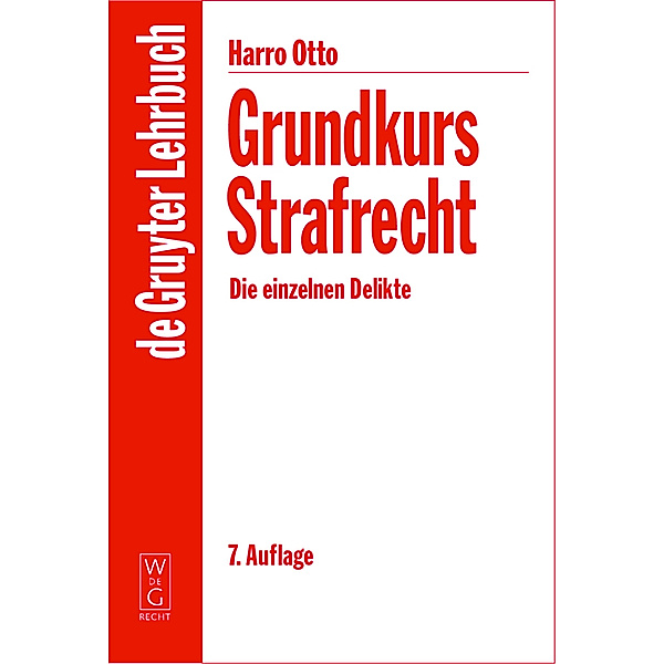 Grundkurs Strafrecht / Die einzelnen Delikte, m. CD-ROM, Harro Otto