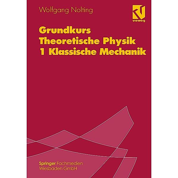 Grundkurs Theoretische Physik 1 Klassische Mechanik, Wolfgang Nolting