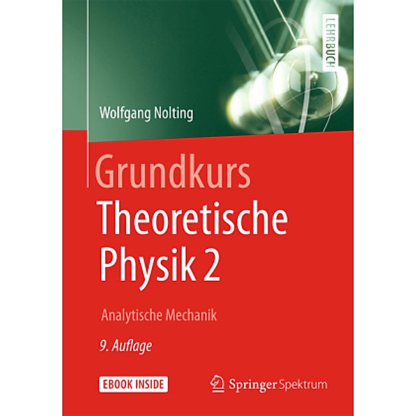 Grundkurs Theoretische Physik: 2 Grundkurs Theoretische Physik 2, m. 1 Buch, m. 1 E-Book, m. 1 Buch, m. 1 Beilage Grundkurs Theoretische Physik 2