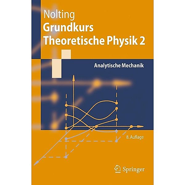 Grundkurs Theoretische Physik 2 / Springer-Lehrbuch, Wolfgang Nolting