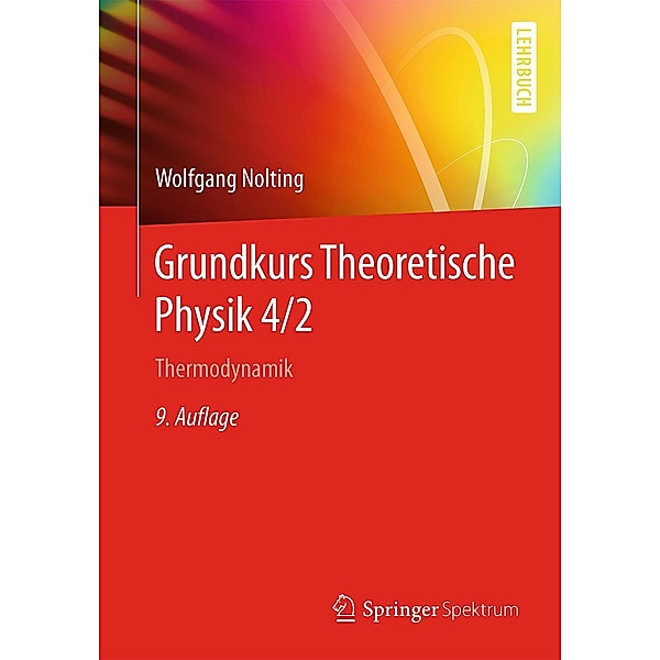 Grundkurs Theoretische Physik 4/2 / Springer-Lehrbuch, Wolfgang Nolting