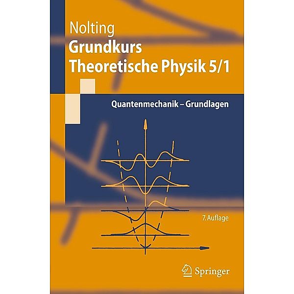 Grundkurs Theoretische Physik 5/1 / Springer-Lehrbuch, Wolfgang Nolting