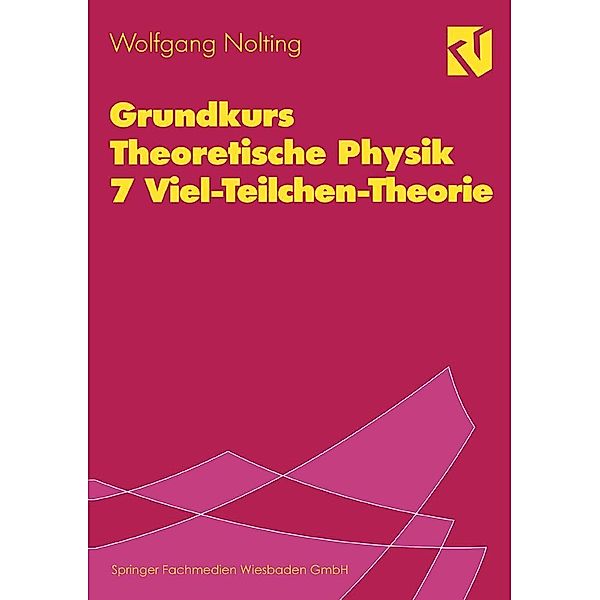 Grundkurs Theoretische Physik 7 Viel-Teilchen-Theorie, Wolfgang Nolting