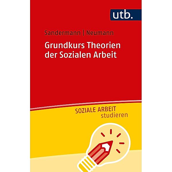 Grundkurs Theorien der Sozialen Arbeit, Philipp Sandermann, Sascha Neumann