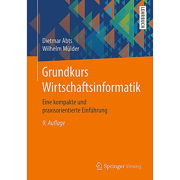 Grundkurs Wirtschaftsinformatik, Dietmar Abts, Wilhelm Mülder