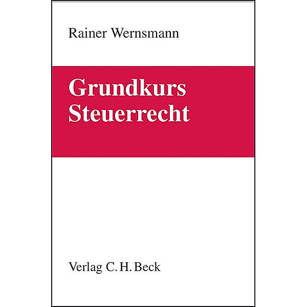 Grundkurse / Grundkurs Steuerrecht, Rainer Wernsmann