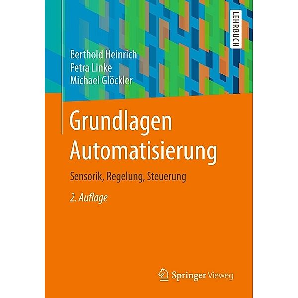 Grundlagen Automatisierung, Berthold Heinrich, Petra Linke, Michael Glöckler