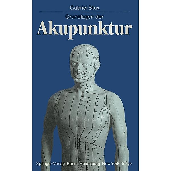 Grundlagen der Akupunktur, Gabriel Stux