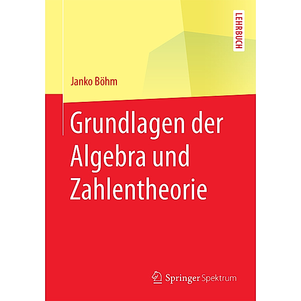 Grundlagen der Algebra und Zahlentheorie, Janko Böhm