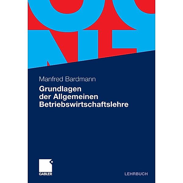 Grundlagen der Allgemeinen Betriebswirtschaftslehre, Manfred Bardmann