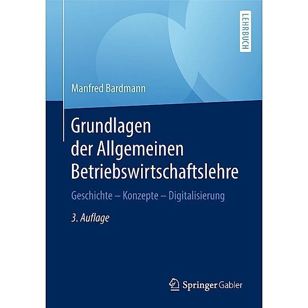 Grundlagen der Allgemeinen Betriebswirtschaftslehre, Manfred Bardmann