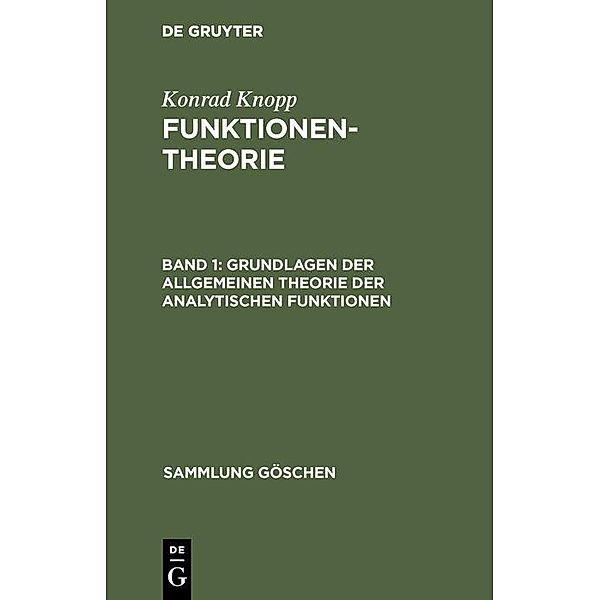 Grundlagen der allgemeinen Theorie der analytischen Funktionen / Sammlung Göschen Bd.2125, Konrad Knopp