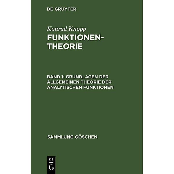 Grundlagen der allgemeinen Theorie der analytischen Funktionen / Sammlung Göschen Bd.668, Konrad Knopp