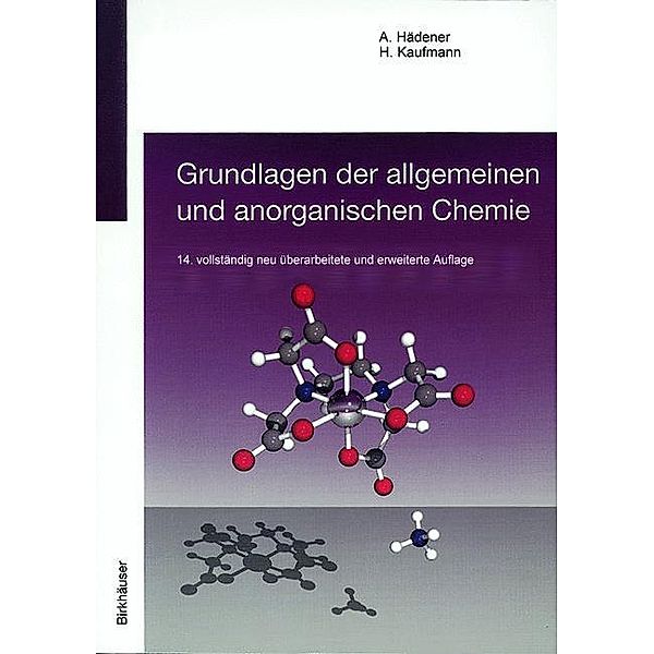 Grundlagen der allgemeinen und anorganischen Chemie, Heinz Kaufmann, Alfons Hädener