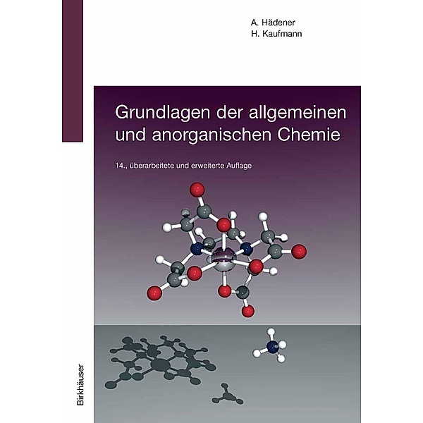 Grundlagen der allgemeinen und anorganischen Chemie, Alfons Hädener, Heinz Kaufmann