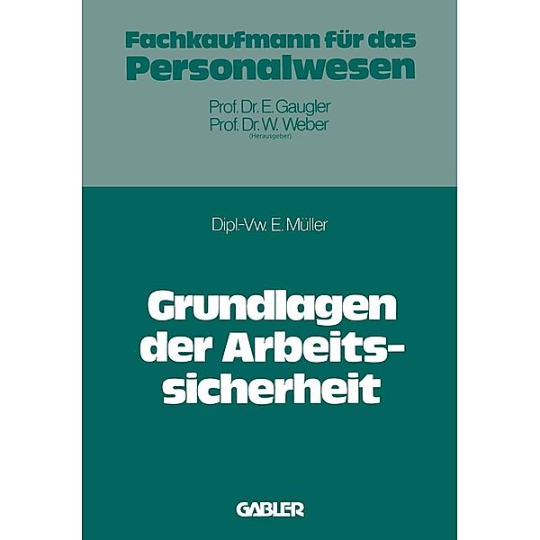 Grundlagen der Arbeitssicherheit im Betrieb, Eugen Müller