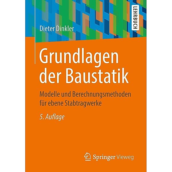 Grundlagen der Baustatik, Dieter Dinkler