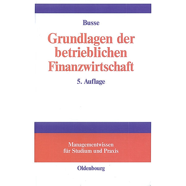 Grundlagen der betrieblichen Finanzwirtschaft, Franz-Joseph Busse