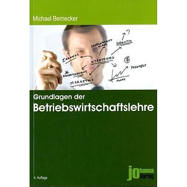 Grundlagen der Betriebswirtschaftslehre, Michael Bernecker