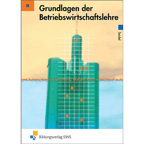 Grundlagen der Betriebswirtschaftslehre, Horst Seidel